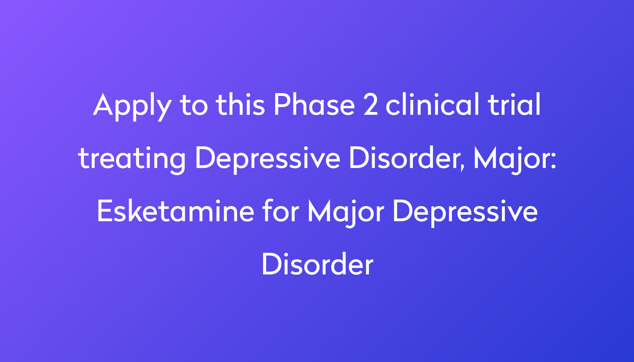 esketamine-for-major-depressive-disorder-clinical-trial-2024-power